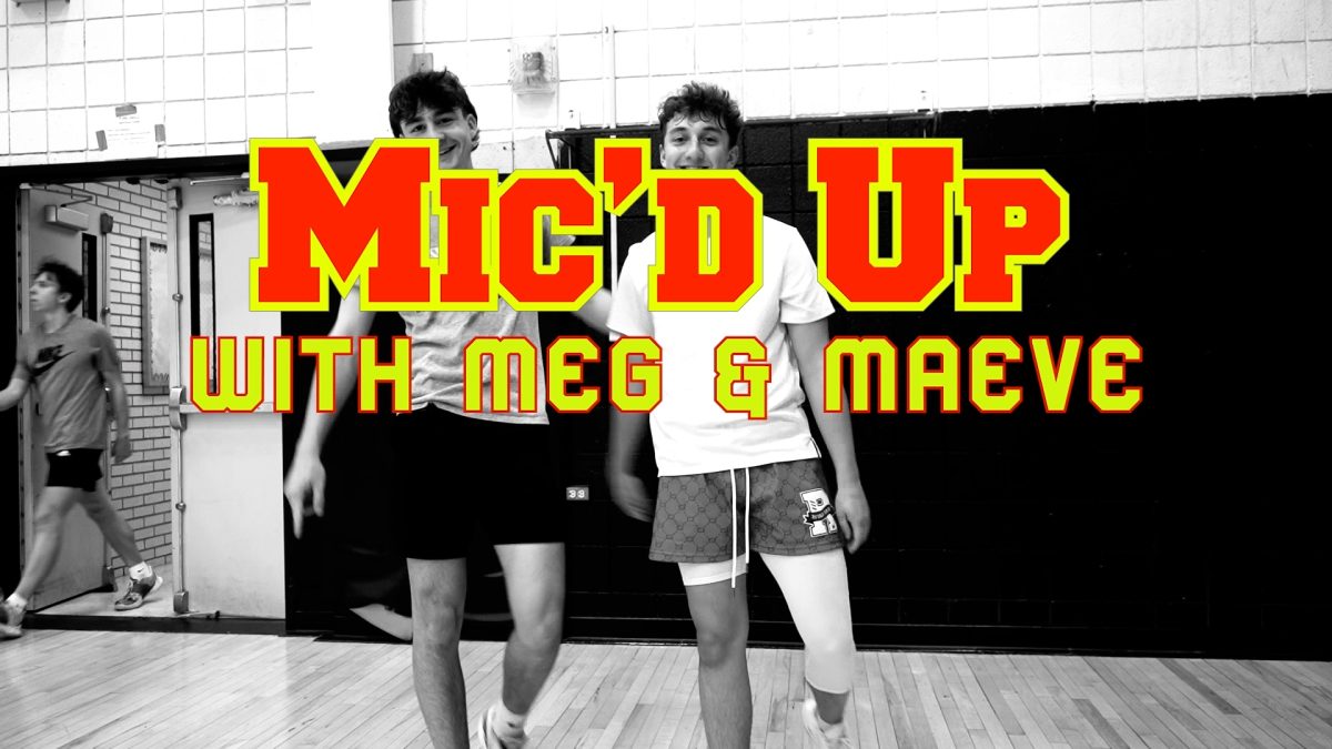 Micd Up with Meg & Maeve